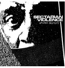 Sectarian Violence - Upward Hostility