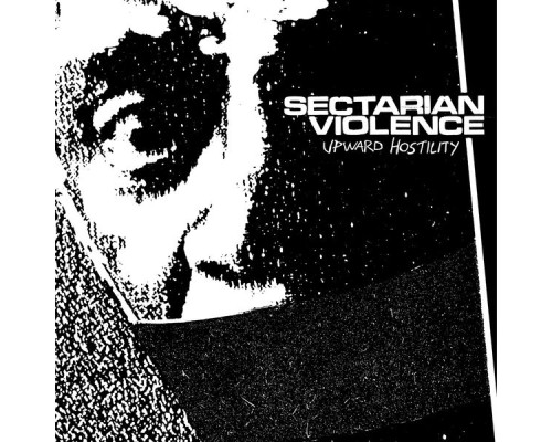 Sectarian Violence - Upward Hostility