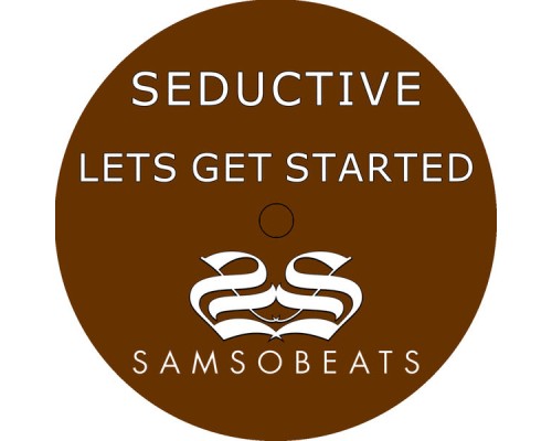 Seductive - Lets Get Started