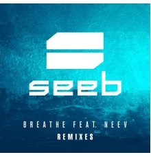 Seeb - Breathe (Remixes)