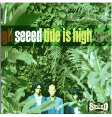 Seeed - Tide Is High