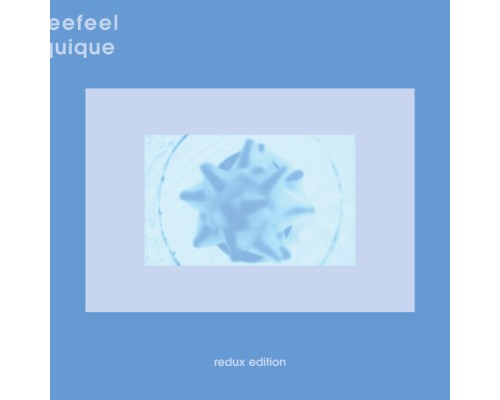 Seefeel - Quique (Redux Edition)