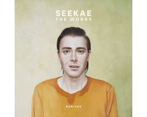 Seekae - The Worry (Remixes)