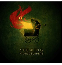 Seeming - Worldburners (7" Version)