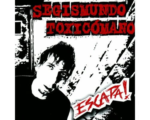 Segismundo Toxicómano - Escapa!