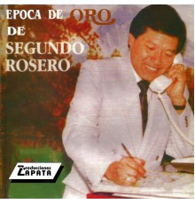 Segundo Rosero - Epoca De Oro