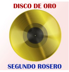 Segundo Rosero - Disco de Oro