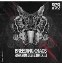 Sei2ure, Detest & Luxxer - Breeding Chaos