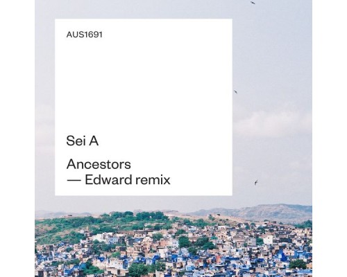 Sei A - Ancestors