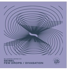 Seibel - Few Drops / Divasation