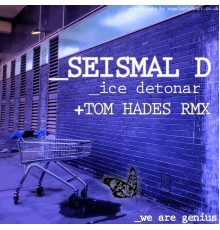 Seismal D - Ice Detonar