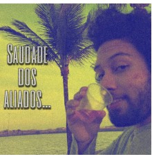 Sejo - Saudade dos Aliados...