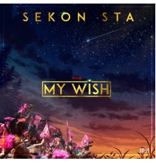 Sekon Sta - My Wish