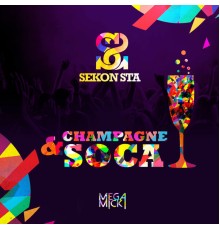 Sekon Sta - Champagne & Soca