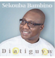 Sekouba Bambino - Diatiguyw