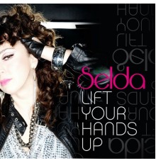 Selda - Lift Your Hands Up