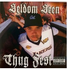 Seldom Seen - Thug Fest