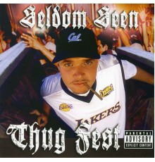 Seldom Seen - Thug Fest