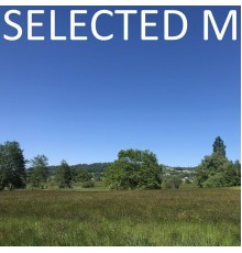 Selected M - Selected M