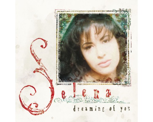 Selena - Dreaming Of You