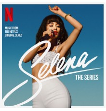 Selena - Selena: The Series Soundtrack