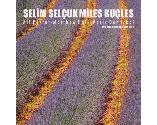 Selim selçuk - Miles Kuçles