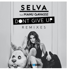 Selva - Don't Give up (Remixes)