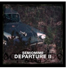 Semiomime - Departure II (Original Version)