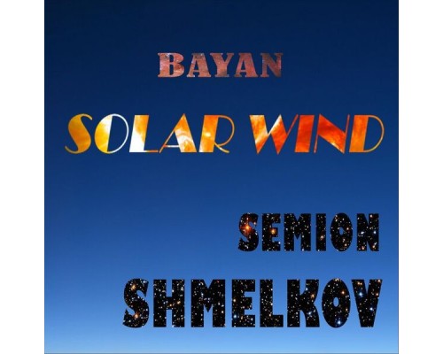 Semion Shmelkov - Solar Wind