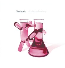 Semisonic - All About Chemistry