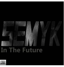 Semyk - In the Future