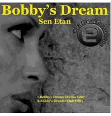 Sen Etan - Bobby's Dream