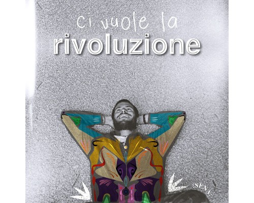 Sena - Ci vuole la rivoluzione