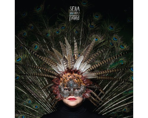 Sena Dagadu - Feathers