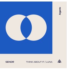 Sendr - Think About It / Luna