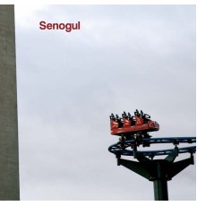 Senogul - Senogul