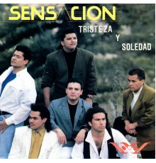 Sensacion - Tristeza y Soledad