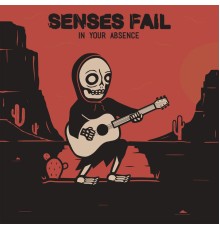 Senses Fail - In Your Absence