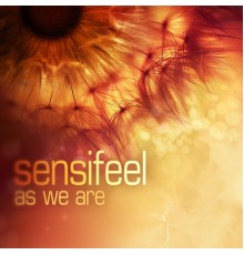 Sensifeel - As We Are