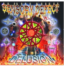 Sensory Defect - Delusion