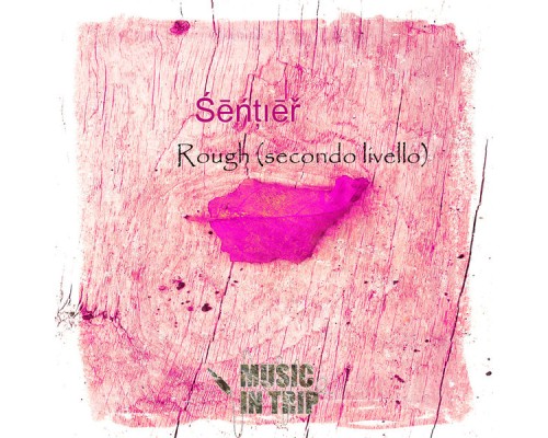 Sentier - Rough (Secondo Livello)