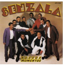 Senzala - Nossos Momentos