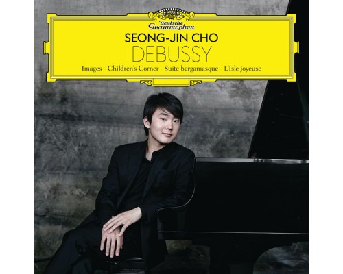 Seong-Jin Cho - Debussy: Images, Children's Corner, L'Isle joyeuse.. Seong-Jin Cho - Debussy: Images, Children's Corner, L'Isle joyeuse..