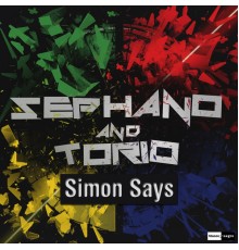 Sephano & Torio - Simon Says