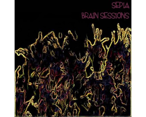 Sepia - Brain Sessions