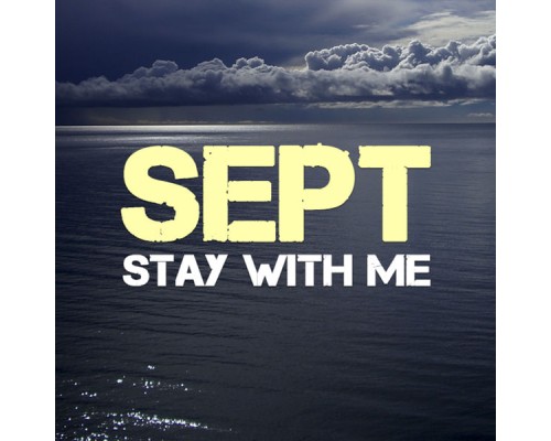 Sept - Stay with Me