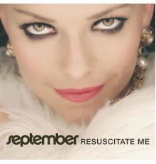 September - Resuscitate Me