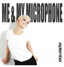 September - Me & My Microphone