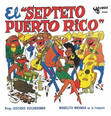Septeto Puerto Rico - El "Septeto Puerto Rico"