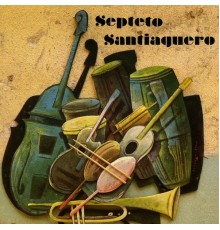 Septeto Santiaguero - Septeto Santiaguero